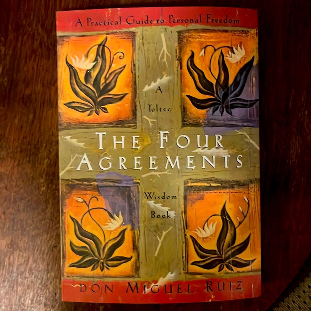 THE FOUR AGREEMENTS